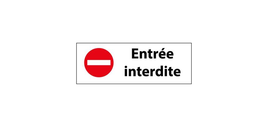 Panneau d'interdiction Entrée interdite  - 210 x 75 mm - Vinyle Souple Autocollant