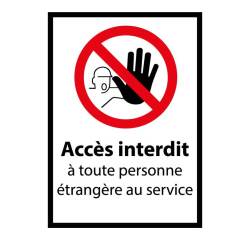 Panneau Picto Accès interdit à toute personne étrangère au service - 150 x 210 mm