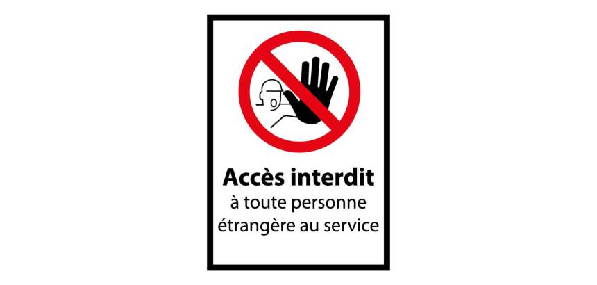 Panneau Picto Accès interdit à toute personne étrangère au service - 150 x 210 mm