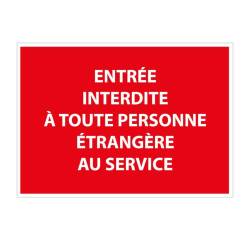 Panneau Entrée interdite à toute personne étrangère au service  - 210 x 150 mm - PVC 2 mm