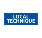 Panneau LOCAL TECHNIQUE - fond bleu 210 x 75 mm