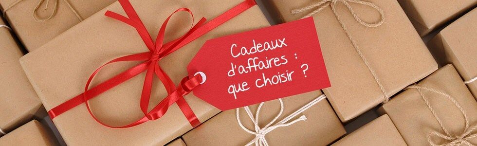 Bien choisir ses cadeaux d’affaires