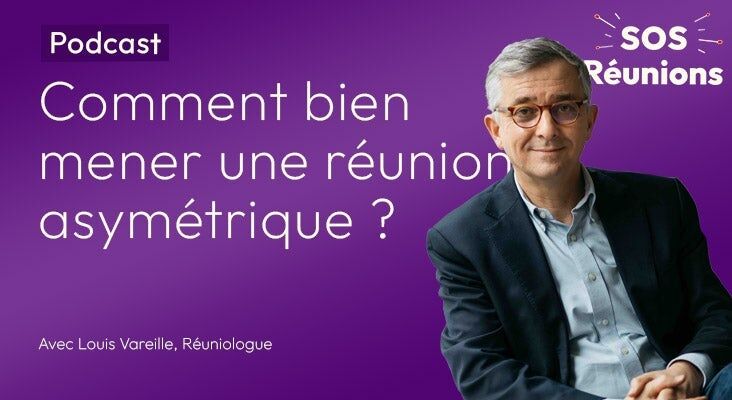 Entre présentiel et distanciel, comment bien mener une réunion asymétrique ?
