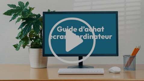 Comment choisir un écran d’ordinateur ?