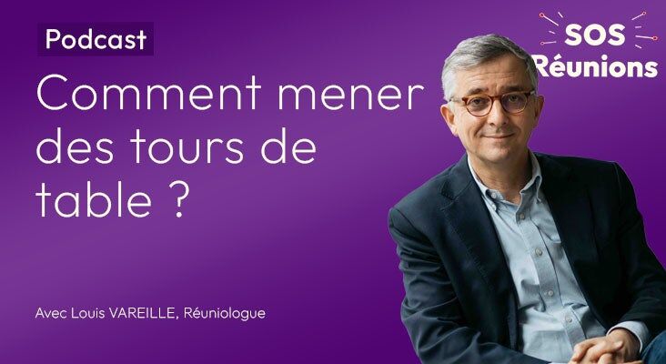 Les tours de table - Podcast SOS Réunions