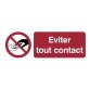 Pictogram 'avoid every contact' (French)