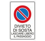 Cartello Markin divieto di sosta lasciare libero il passaggio Alluminio 30 x 20 cm