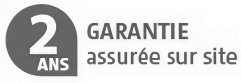 Garantie 2 ans assurée sur site