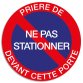 Panneau polypropylène non adhésif Prière de ne pas stationner devant cette porte 30 cm 67102E