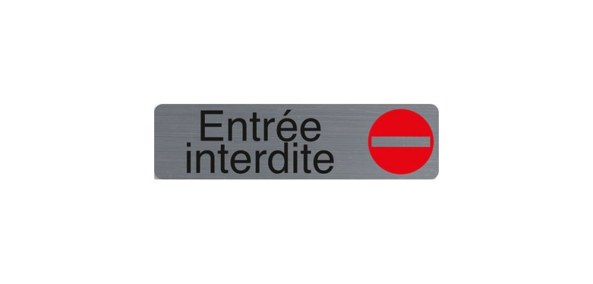Plaque de signalisation 'Entrée interdite'