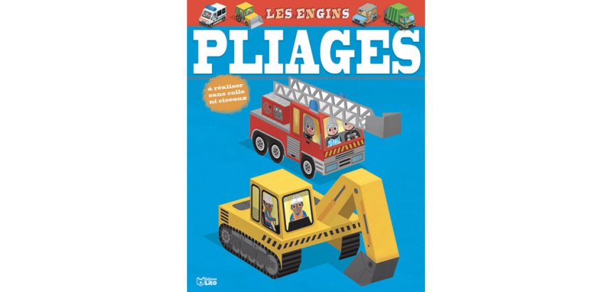 Mes premieres creations en pliage editions lito modele   les engins 6 vehicules