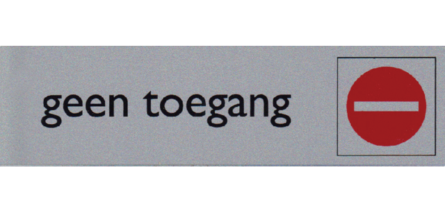 Plaque d'information pictogramme “Geen toegang” 165x44mm