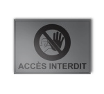 Panneau Interdiction - Accès interdit - Gravoply - 140x100 mm