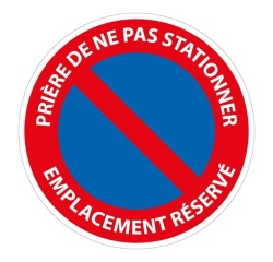 Panneau emplacement réservé – Prière de ne pas stationner