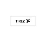 Panneau TIREZ - 210 x 75 mm