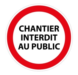 Panneau interdiction - Chantier interdit au public - P001