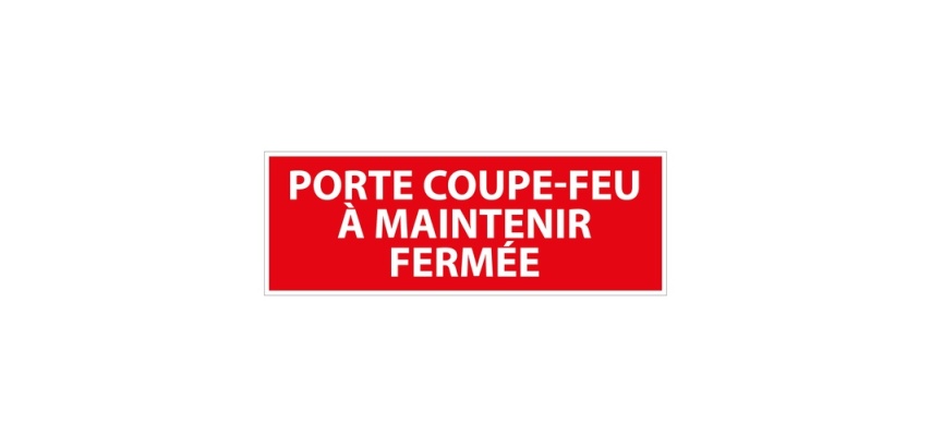 Panneau - Porte coupe-feu à maintenir fermée - 210x75 mm