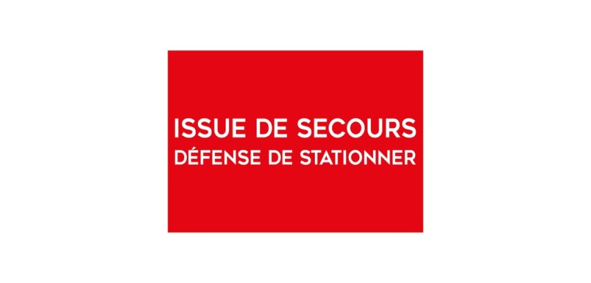 Panneau évacuation - Issue de secours, défense de stationner