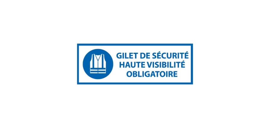 Signalétique EPI - Gilet sécurité haute visibilité obligatoire