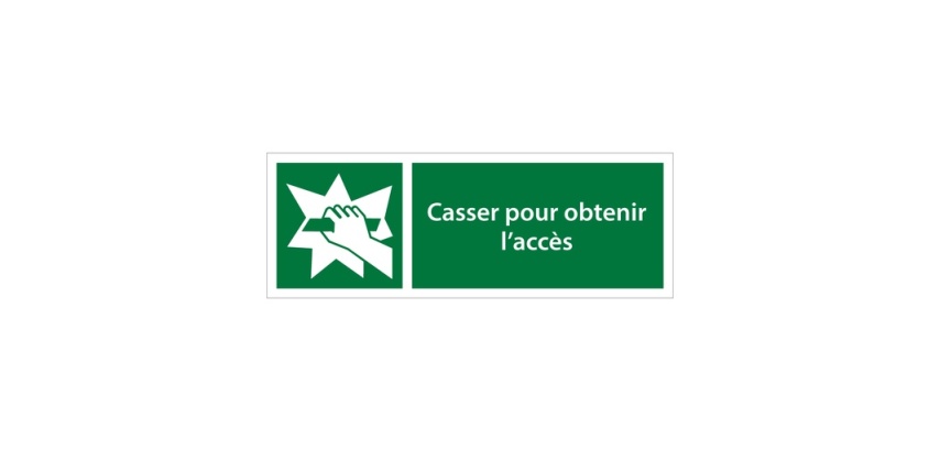 Panneaux d'évacuation - Casser pour accès - E008 - ISO 7010