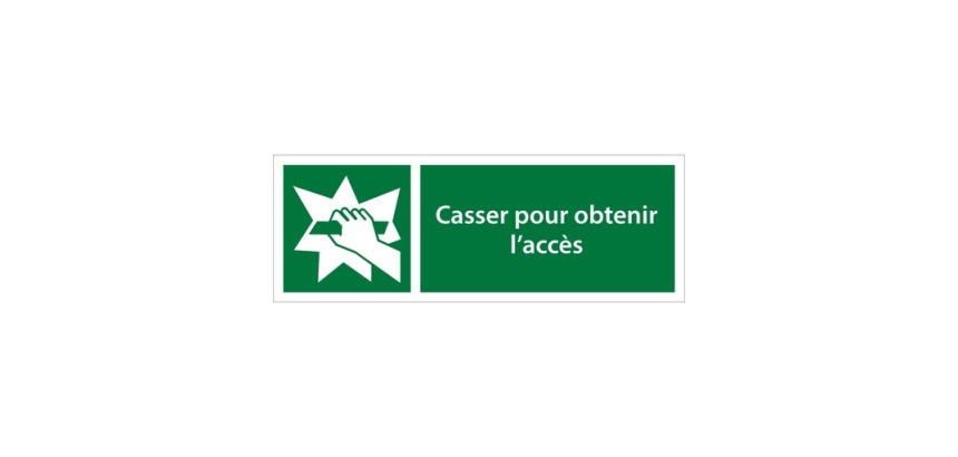 Panneaux d'évacuation - Casser pour accès - E008 - ISO 7010