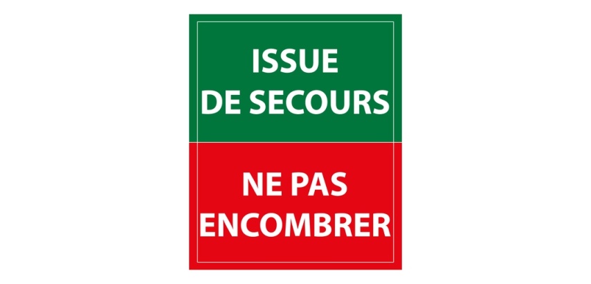 Panneau évacuation - Issue de secours ne pas encombrer
