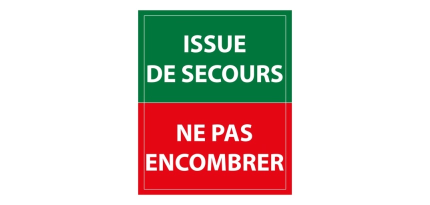 Panneau évacuation - Issue de secours ne pas encombrer