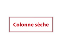 Panneau sécurité incendie – Colonne sèche – Format 210x75 mm Vinyle Souple Autocollant
