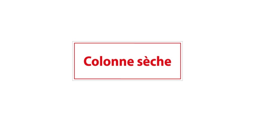 Panneau sécurité incendie – Colonne sèche – Format 210x75 mm