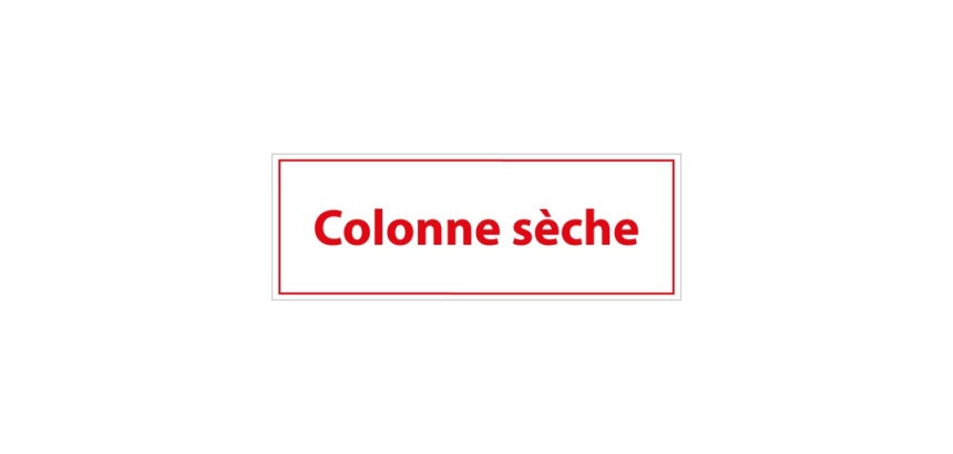 Panneau sécurité incendie – Colonne sèche – Format 210x75 mm