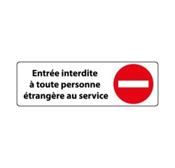 Signalétique sécurité - Entrée interdite aux étrangers du service
