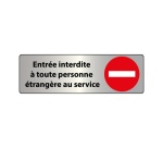 Signalétique sécurité - Entrée interdite aux étrangers du service