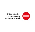 Signalétique sécurité - Entrée interdite aux étrangers du service