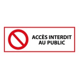 Panneau Interdiction - Accès interdit au public - ISO 7010 450 x 150 mm