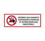 Panneau - Interdit chariots élévateurs et véhicules indus