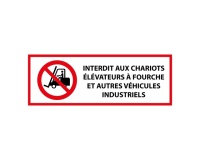 Panneau - Interdit chariots élévateurs et véhicules indus