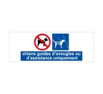 Panneau Chiens guides ou assistance uniquement