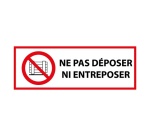Panneau d'interdiction - Ne pas déposer ni entreposer - P023 297 x 105 mm Vinyle Souple Autocollant