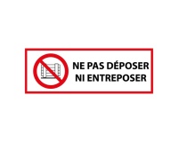 Panneau d'interdiction - Ne pas déposer ni entreposer - P023 450 x 150 mm PVC 2 mm
