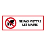 Panneau d'interdiction - Ne pas mettre les mains - P015 297 x 105 mm PVC 2 mm