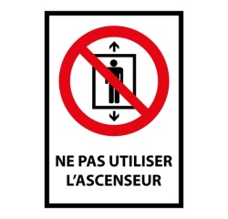 Panneau interdiction - Ne pas utiliser l'ascenseur - P027 Vinyle Souple Autocollant A5