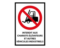 Panneau Interdit aux chariots élévateurs et véhicules industriels