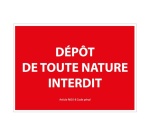 Panneau signalétique interdiction - Dépôt de toute nature interdit
