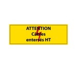 Panneau - Attention câbles enterrés HT - PVC - ISO 7010 297 x 105 mm