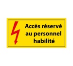 Panneau - Accès Réservé au Personnel Habilité - PVC - ISO 7010 297 x 105 mm