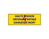 Panneau - Haute tension , défense d'entrer danger de mort - PVC