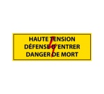 Panneau - Haute tension , défense d'entrer danger de mort - PVC 297 x 105 mm