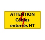 Panneau - Attention câbles enterrés HT - PVC - ISO 7010 297 x 105 mm