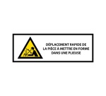 Panneau danger - Déplacement rapide pièce presse plieuse