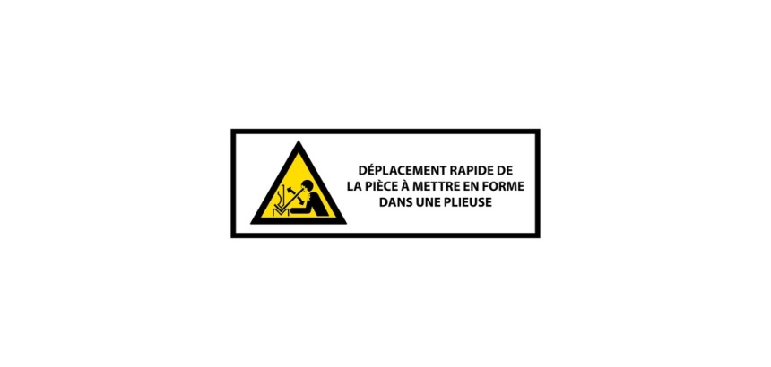 Panneau danger - Déplacement rapide pièce presse plieuse